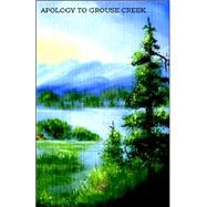 Apology To Grouse Creek