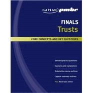 Kaplan PMBR FINALS: Trusts; Core Concepts and Key Questions