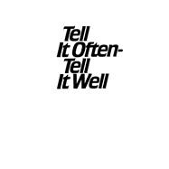 Tell It Often - Tell It Well