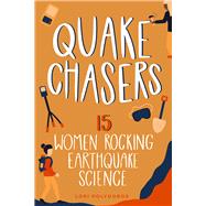 Quake Chasers 15 Women Rocking Earthquake Science