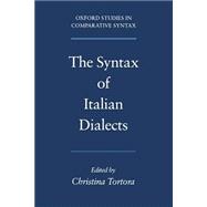 The Syntax of Italian Dialects