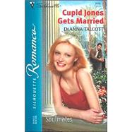 Cupid Jones Gets Married  (Soulmates)