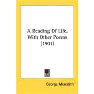 A Reading Of Life, With Other Poems