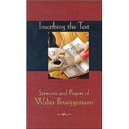 Inscribing the Text : Sermons and Prayers of Walter Brueggemann