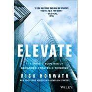 Elevate The Three Disciplines of Advanced Strategic Thinking