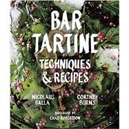 Bar Tartine Techniques & Recipes