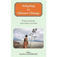 Adapting to Climate Change: Public Policies and Citizen Actions