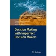 Decision Making With Imperfect Decision Makers