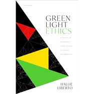 Green Light Ethics A Theory of Permissive Consent and its Moral Metaphysics