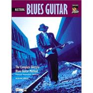 The Complete Electric Blues Guitar Method