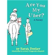 Are You My Uber? A Parody