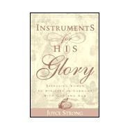 Instruments for His Glory