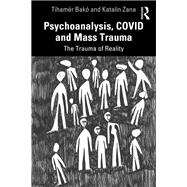 Psychoanalysis, COVID and Mass Trauma
