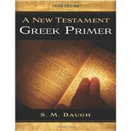 A New Testament Greek Primer 3rd Edition