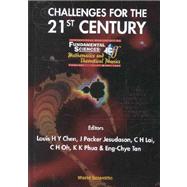 Challenges for the 21st Century: International Conference on Fundamental Sciences : Mathematics and Theoretical Physics, Singapore, 13-17 March 2000