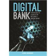 Digital Bank Strategies to Launch or Become a Digital Bank