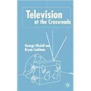Television at the Crossroads