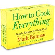 How to Cook Everything?: Simple Recipes for Great Food; 2009 Day-to-Day Calendar
