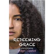 Redeeming Grace A Story of Redemption