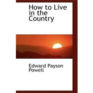 How to Live in the Country