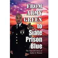 From Army Green to State Prison Blue