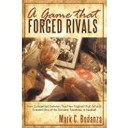 A Game That Forged Rivals: How Competition Between Two New England High Schools Created One of the Greatest Traditions in Football