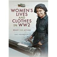 Women's Lives and Clothes in Ww2,9781526766465