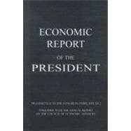 Economic Report of the President: Transmitted to the Congress February 2012; Together with The Annual Report of the Council of Economic Advisers