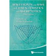 Wavefronts and Rays as Characteristics and Asymptotics