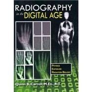 Radiography in the Digital Age: Physics - Exposure - Radiation Biology