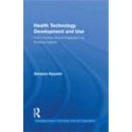 Health Technology Development and Use: From Practice-Bound Imagination to Evolving Impacts