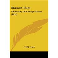 Maroon Tales : University of Chicago Stories (1910)