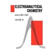 Electroanalytical Chemistry: A Series of Advances: Volume 15