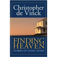 Finding Heaven : Stories of Going Home