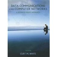 Data Communications and Computer Networks A Business User’s Approach