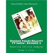 Dionne Fields Reality TV Show Episode 2