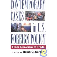 Contemporary Cases in U.S. Foreign Policy