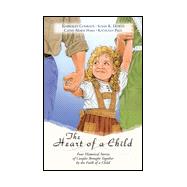 The Heart of a Child: Four Historical Stories of Couples Brought Together by the Faith of a Child