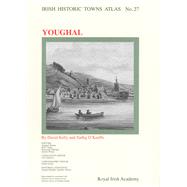 Irish Historic Towns Atlas No. 27 Youghal