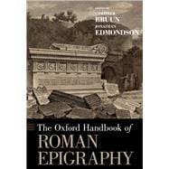 The Oxford Handbook of Roman Epigraphy