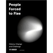 People Forced to Flee History, Change and Challenge