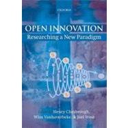 Open Innovation Researching a New Paradigm