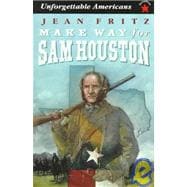 Make Way for Sam Houston