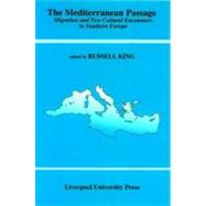 The Mediterranean Passage Migration and New Cultural Encounters in Southern Europe