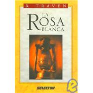 La Rosa Blanca / The White Rose