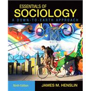 Essentials of Sociology A Down-to-Earth Approach, Books a la Carte Plus NEW MySocLab with eText -- Access Card Package