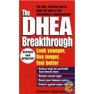 The DHEA Breakthrough Look Younger, Live Longer, Feel Better