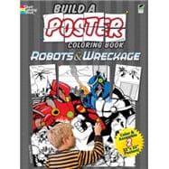 Build a Poster Coloring Book--Robots & Wreckage