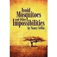Avoid Mosquitoes-and Other Impossibilities