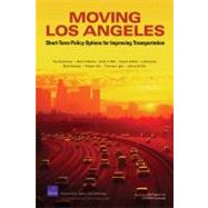 Moving Los Angeles: Short-term Policy Options for Improving Transportation: Summary